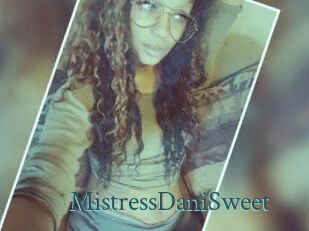 MistressDaniSweet