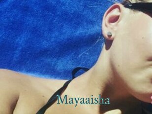 Mayaaisha