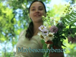 Maybesomaybenot