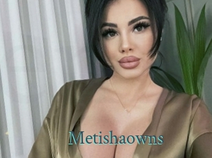 Metishaowns
