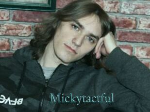 Mickytactful