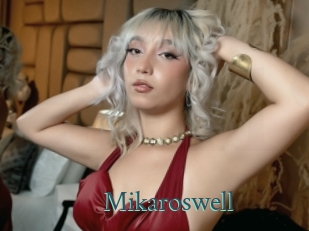 Mikaroswell