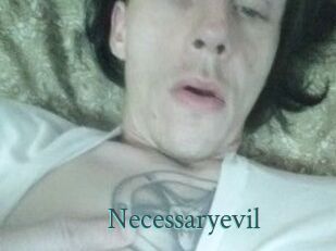 Necessaryevil