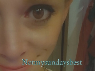 Notmysundaysbest