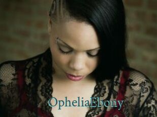 OpheliaEbony