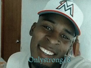 Onlystrong18