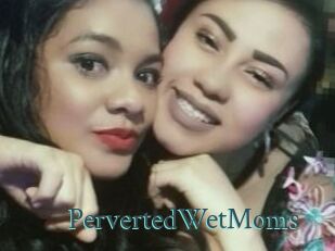 PervertedWetMoms
