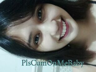 PlsCumOnMeBaby