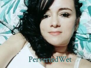 PervertedWet