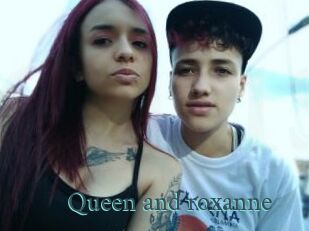 Queen_and_roxanne