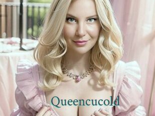 Queencucold