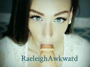 RaeleighAwkward