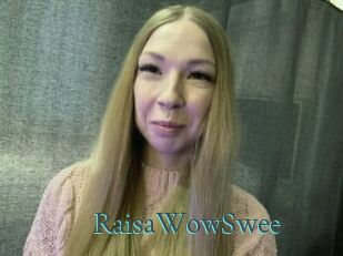 RaisaWowSwee