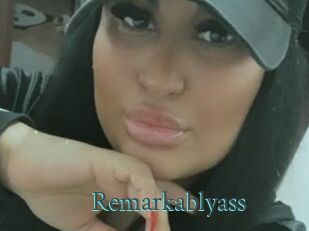 Remarkablyass