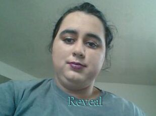 Reveal