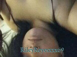 RileyReyesxxx69