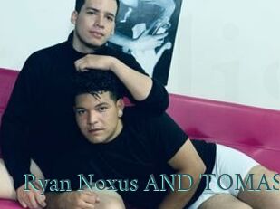 Ryan_Noxus_AND_TOMAS