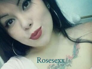 Rosesexx