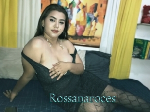Rossanaroces