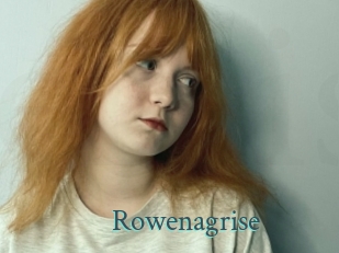 Rowenagrise