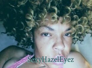SexyHazelEyez