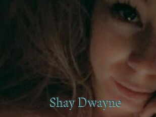Shay_Dwayne