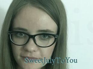 SweetJulyToYou