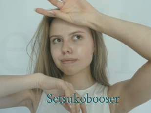 Setsukobooser