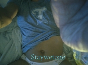Staywetone