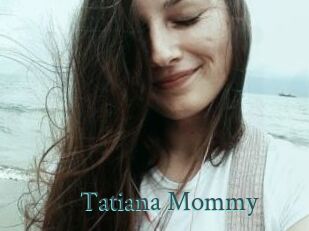 Tatiana_Mommy