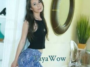TayaWow