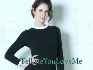 TellMeYouLoveMe