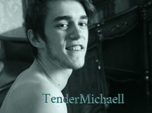 TenderMichaell