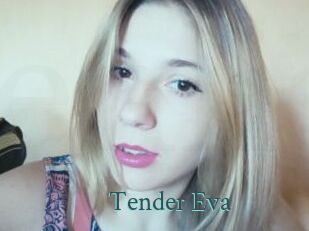 Tender_Eva