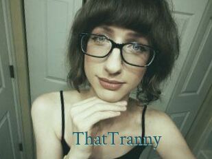 ThatTranny
