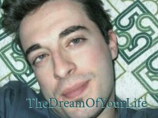 TheDreamOfYourLife