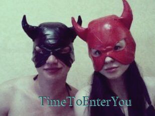 TimeToEnterYou