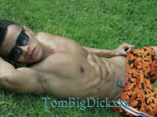 TomBigDickxxx