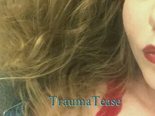 TraumaTease