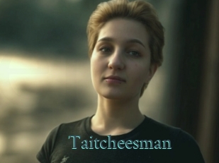 Taitcheesman