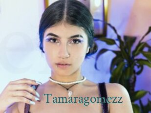 Tamaragomezz