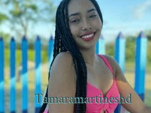 Tamaramartineshd