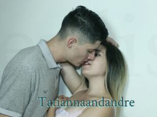 Tatiannaandandre