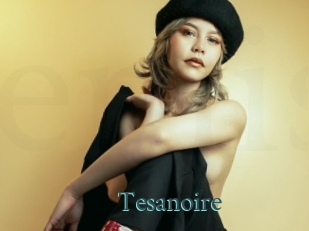 Tesanoire