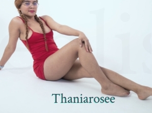 Thaniarosee