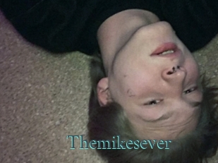 Themikesever