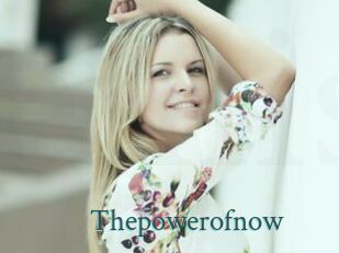 Thepowerofnow