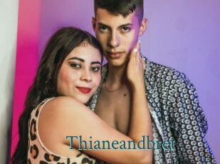 Thianeandbret