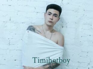 Timihotboy