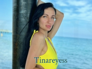 Tinareyess